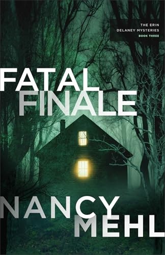 Fatal Finale: An Erin Delaney Mystery Novel: $15.38 Fatal Finale: An Erin Delaney Mystery Novel: $15.38