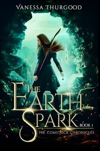 The Earthspark: Comstock Chronicles Book 1: $14.22 The Earthspark: Comstock Chronicles Book 1: $14.22