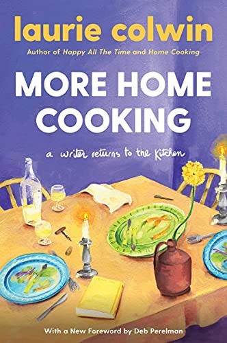 More Home Cooking: A Writer Returns to the Kitchen: $12.89