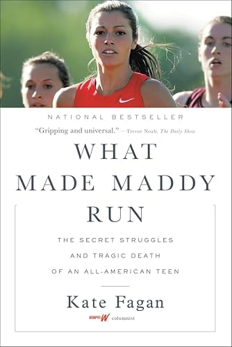 What Made Maddy Run: The Secret Struggles and Tragic Death of an All-American Teen: $2.99