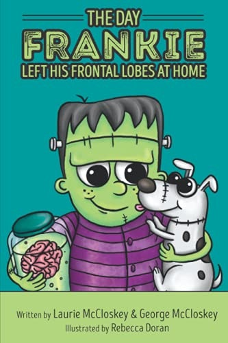 The Day Frankie Left His Frontal Lobes at Home: $13.49 The Day Frankie Left His Frontal Lobes at Home: $13.49