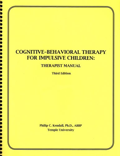 Cognitive-Behavioral Therapy for Impulsive Children Therapist Manual: $5.71 Cognitive-Behavioral Therapy for Impulsive Children Therapist Manual: $5.71
