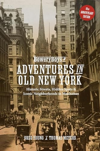 The Bowery Boys: Adventures in Old New York: $2.99 The Bowery Boys: Adventures in Old New York: $2.99
