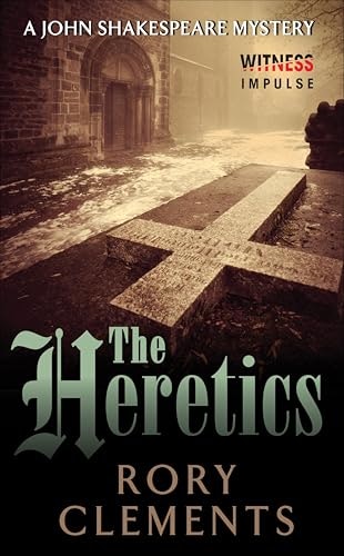 The Heretics (John Shakespeare Mystery Book 5): $2.99 The Heretics (John Shakespeare Mystery Book 5): $2.99