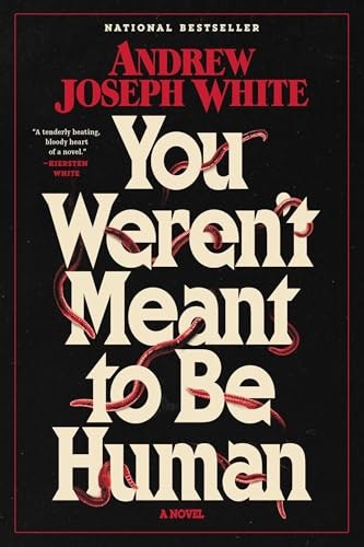 You Weren't Meant to Be Human: A Novel: $16.68 You Weren't Meant to Be Human: A Novel: $16.68