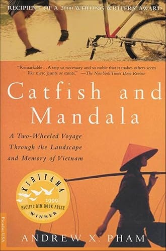Catfish and Mandala: A Two-Wheeled Voyage Through the Landscape and Memory of Vietnam: $2.99 Catfish and Mandala: A Two-Wheeled Voyage Through the Landscape and Memory of Vietnam: $2.99