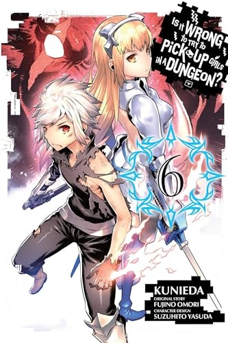 Is It Wrong to Try to Pick Up Girls in a Dungeon? Manga Volume 6: $6.99 Is It Wrong to Try to Pick Up Girls in a Dungeon? Manga Volume 6: $6.99