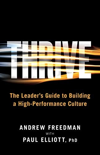 Thrive: The Leader's Guide to Building a High-Performance Culture: $14.21