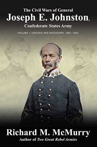 The Civil Wars of General Joseph E. Johnston: Volume I: $20.95