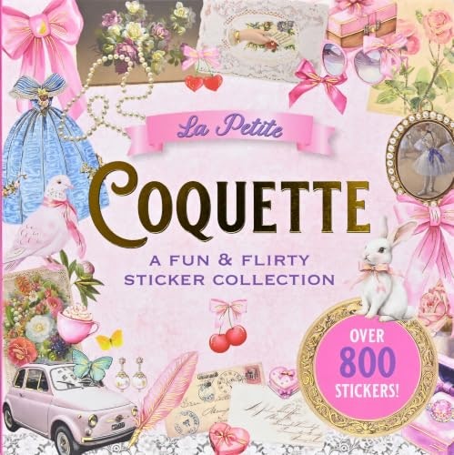 La Petite Coquette 800-Piece Sticker Book: $7.99 La Petite Coquette 800-Piece Sticker Book: $7.99
