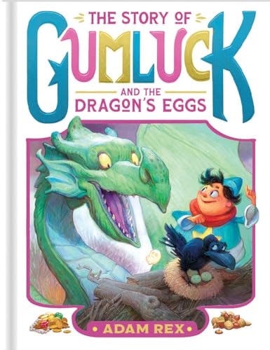 The Story of Gumluck and the Dragon’s Eggs: Book Two: $11.53 The Story of Gumluck and the Dragon’s Eggs: Book Two: $11.53