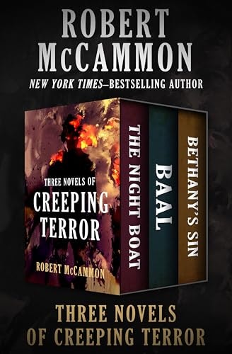 Three Novels of Creeping Terror: The Night Boat, Baal, and Bethany's Sin: $2.99 Three Novels of Creeping Terror: The Night Boat, Baal, and Bethany's Sin: $2.99