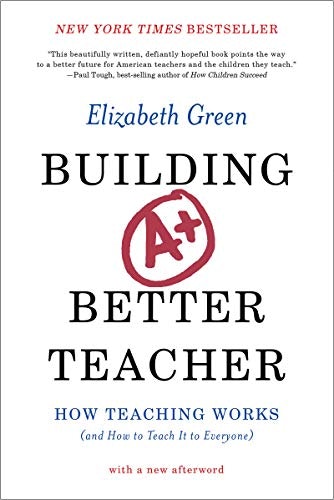 Building a Better Teacher: How Teaching Works (and How to Teach It to Everyone): $7.08