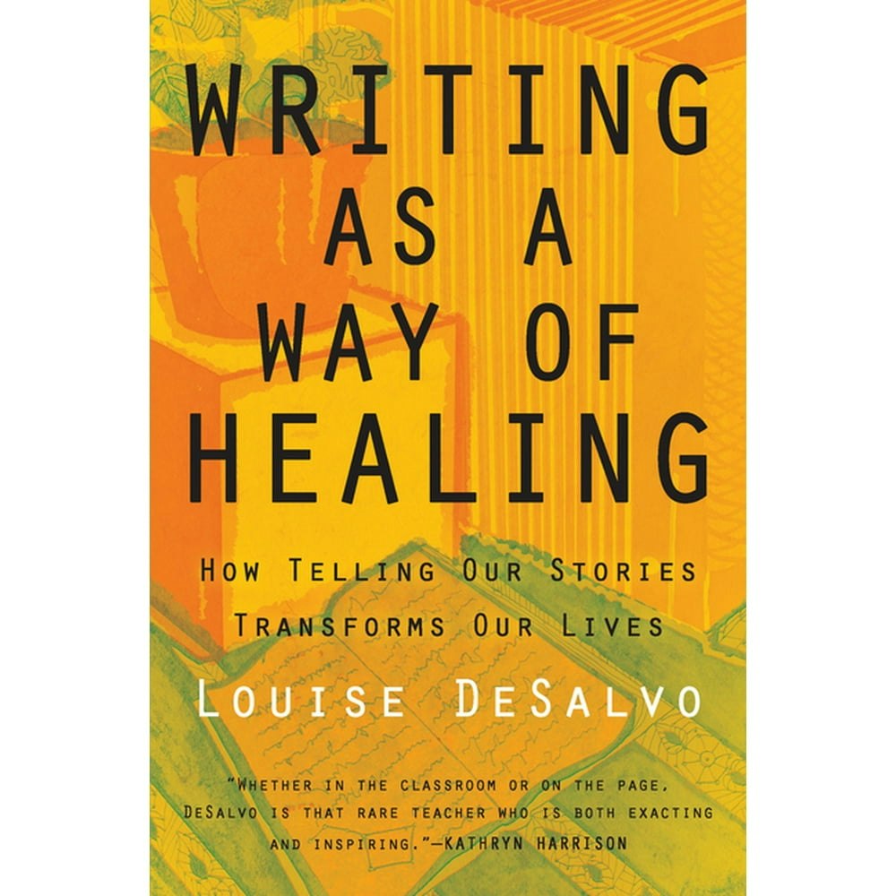 Writing as a Way of Healing: How Telling Our Stories Transforms Our Lives: $11.21 Writing as a Way of Healing: How Telling Our Stories Transforms Our Lives: $11.21