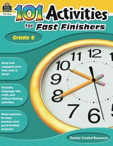 101 Activities for Fast Finishers Grade 6: $7.49 101 Activities for Fast Finishers Grade 6: $7.49