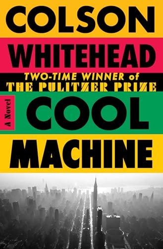 Cool Machine: A Novel: $21 Cool Machine: A Novel: $21