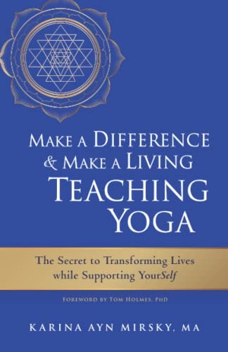 Make a Difference and Make a Living Teaching Yoga: $13.64 Make a Difference and Make a Living Teaching Yoga: $13.64