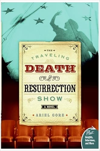 The Traveling Death and Resurrection Show: A Novel: $0.50 The Traveling Death and Resurrection Show: A Novel: $0.50