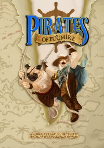 Pirates of Pugmire Sourcebook: $38.18 Pirates of Pugmire Sourcebook: $38.18
