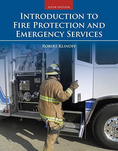 Introduction to Fire Protection and Emergency Services: $61.74 Introduction to Fire Protection and Emergency Services: $61.74
