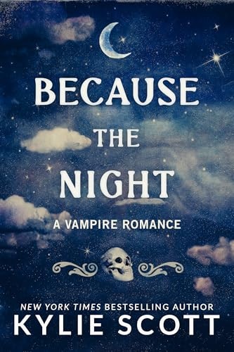 Because the Night: A Vampire Romance: $0.99 Because the Night: A Vampire Romance: $0.99
