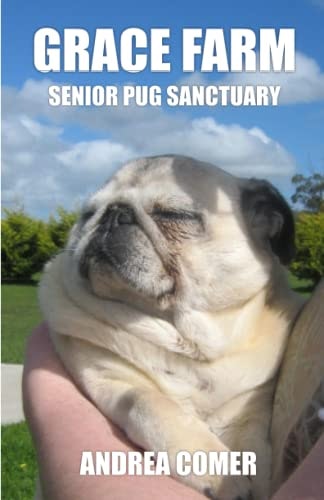 Grace Farm Senior Pug Sanctuary: $16.90 Grace Farm Senior Pug Sanctuary: $16.90