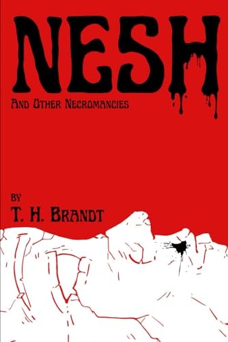 Nesh and Other Necromancies: $15.43 Nesh and Other Necromancies: $15.43