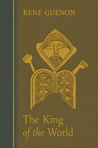 The King of the World by Rene Guenon: $8.97 The King of the World by Rene Guenon: $8.97
