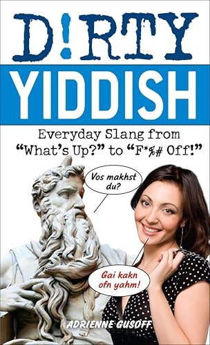 Dirty Yiddish: Everyday Slang: $1.99 Dirty Yiddish: Everyday Slang: $1.99