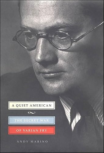 A Quiet American The Secret War of Varian Fry: $2.99