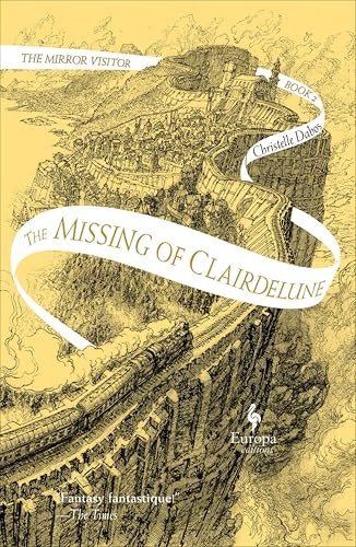 The Missing of Clairdelune: The Mirror Visitor Book 2: $1.99 The Missing of Clairdelune: The Mirror Visitor Book 2: $1.99