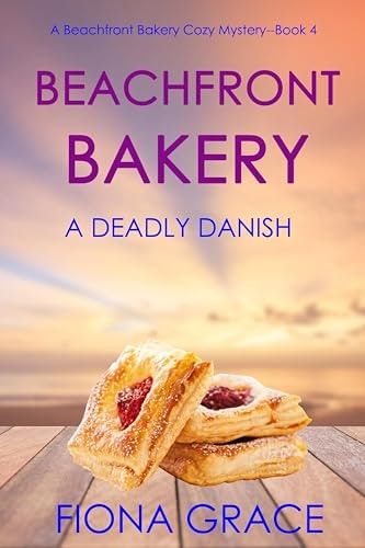 Beachfront Bakery: A Deadly Danish: $1.99 Beachfront Bakery: A Deadly Danish: $1.99