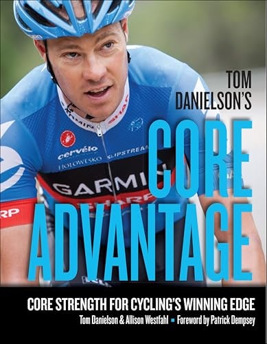 Tom Danielson's Core Advantage: Core Strength for Cycling: $0.99 Tom Danielson's Core Advantage: Core Strength for Cycling: $0.99