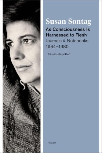 As Consciousness Is Harnessed to Flesh: Journals and Notebooks, 1964–1980: $2.99