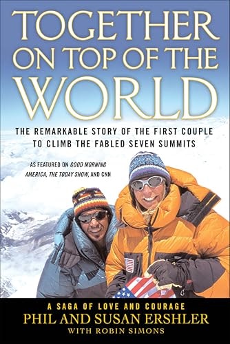 Together on Top of the World: The Remarkable Story of the First Couple to Climb the Fabled Seven Summits: $0.99