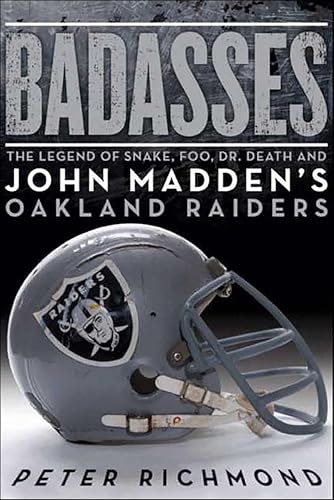 Badasses: The Legend of Snake, Foo, Dr. Death, and John Madden's Oakland Raiders: $1.99