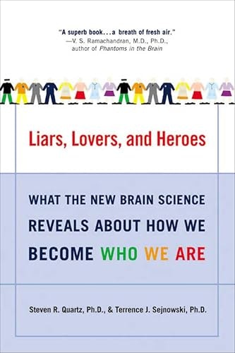 Liars, Lovers, and Heroes: What the New Brain Science Reveals About How We Become Who We Are: $0.99