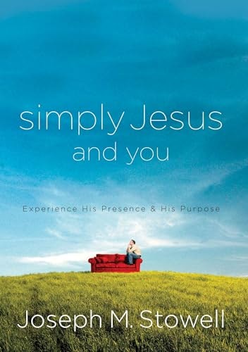 Simply Jesus and You: Experience His Presence & His Purpose: $10.94