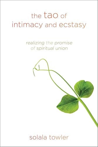 The Tao of Intimacy and Ecstasy: $2.99 The Tao of Intimacy and Ecstasy: $2.99