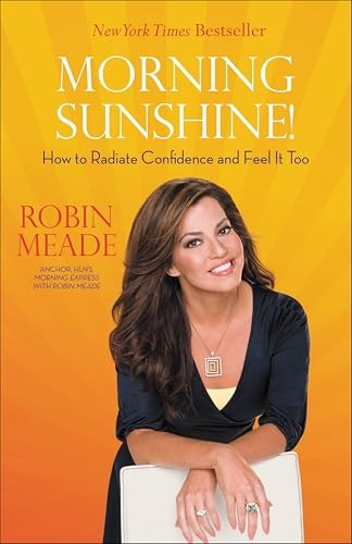 Morning Sunshine: How to Radiate Confidence and Feel It Too: $0.99 Morning Sunshine: How to Radiate Confidence and Feel It Too: $0.99