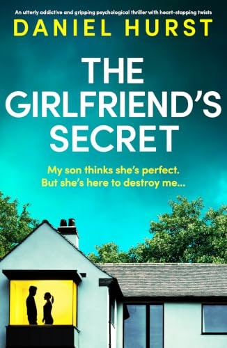The Girlfriend's Secret: A Psychological Thriller: $0.99 The Girlfriend's Secret: A Psychological Thriller: $0.99