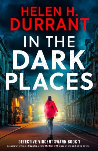 In the Dark Places: Detective Vincent Swann Book 1: $0.99