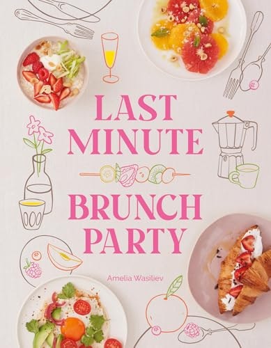 Last Minute Brunch Party Cookbook: $19.13 Last Minute Brunch Party Cookbook: $19.13