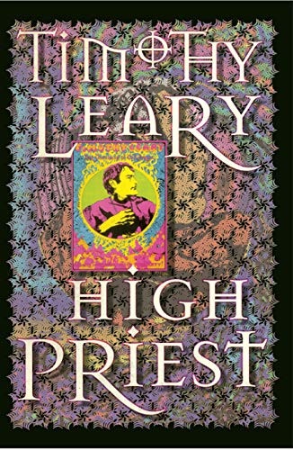 High Priest by Timothy Leary: $12.18 High Priest by Timothy Leary: $12.18