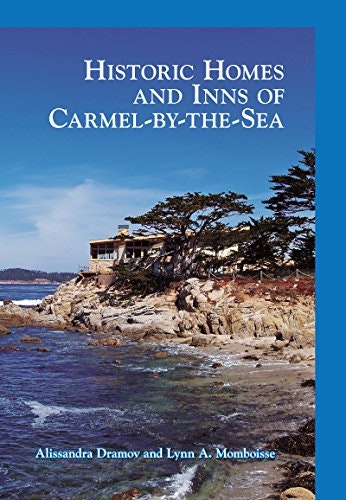 Historic Homes and Inns of Carmel-by-the-Sea: $1.99 Historic Homes and Inns of Carmel-by-the-Sea: $1.99