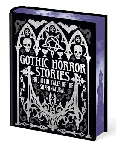 Gothic Horror Stories: Frightful Tales of the Supernatural: $21.53 Gothic Horror Stories: Frightful Tales of the Supernatural: $21.53