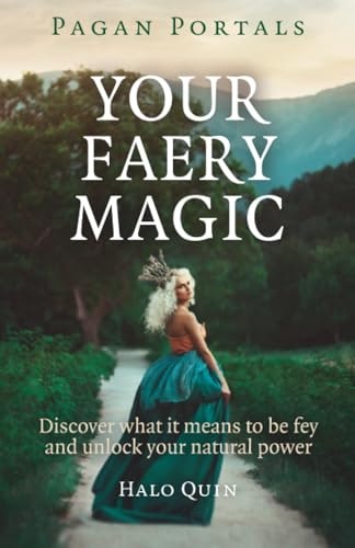 Pagan Portals Your Faery Magic: $6.99 Pagan Portals Your Faery Magic: $6.99
