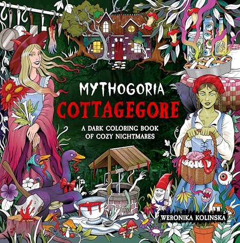 Mythogoria: Cottagegore Coloring Book: $15.18 Mythogoria: Cottagegore Coloring Book: $15.18