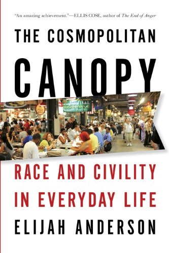 The Cosmopolitan Canopy: Race and Civility in Everyday Life: $9.10