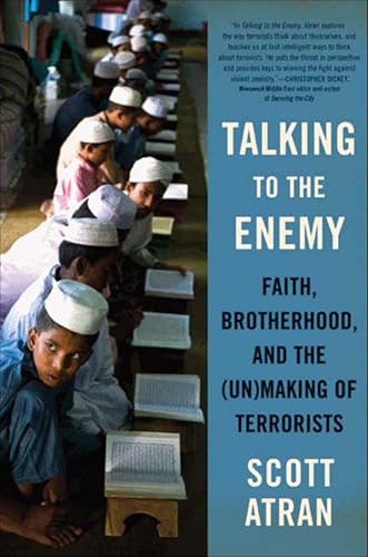 Talking to the Enemy: Faith, Brotherhood, and the (Un)Making of Terrorists: $0.50 Talking to the Enemy: Faith, Brotherhood, and the (Un)Making of Terrorists: $0.50